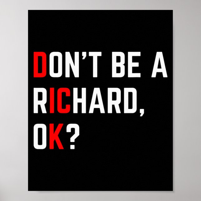 Don't Be A Richard Funny Joke Meme  Poster (Framsidan)