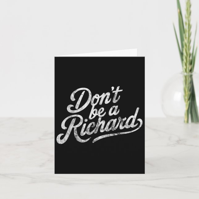 Don't Be A Richard Funny Quote  Kort (Framsida)