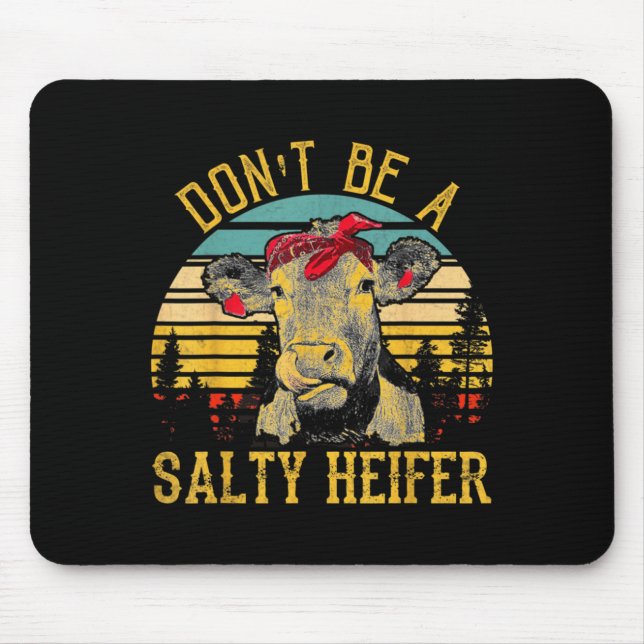 Dont Be A Salty Heifer Funny Cow  Musmatta (Framsidan)