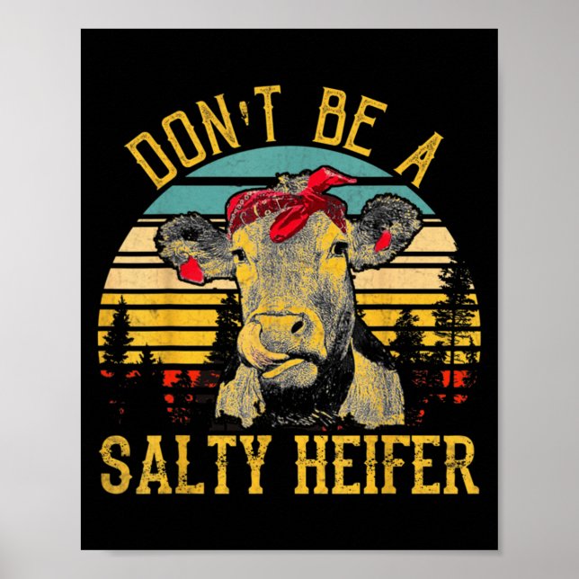 Dont Be A Salty Heifer Funny Cow  Poster (Framsidan)