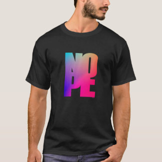 Don't Be A Yes Person Just Say No Sometimes  100 T Shirt