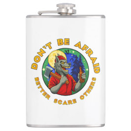 DON'T BE AFRAID. BETTER SCARE OTHERS. FICKPLUNTA