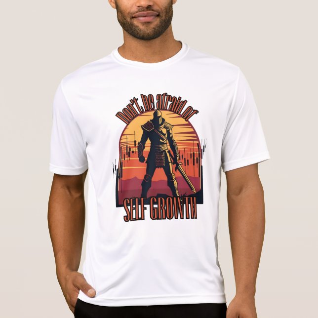 Dont be afraid of self growth | Trade motivation  T Shirt (Framsida)