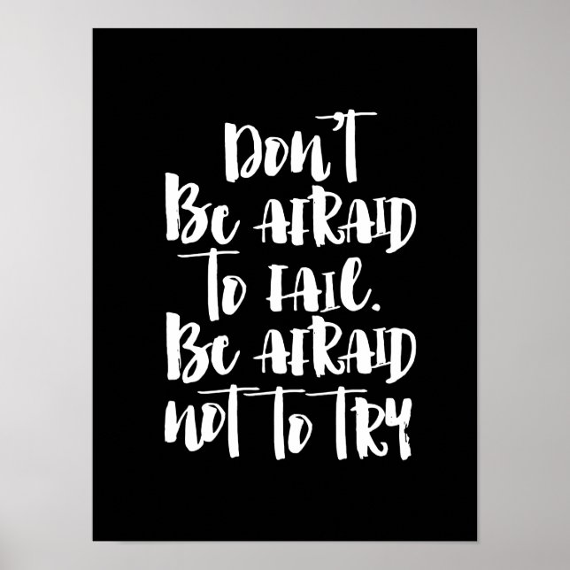 Don't be afraid to fail, afraid not to try poster (Framsidan)
