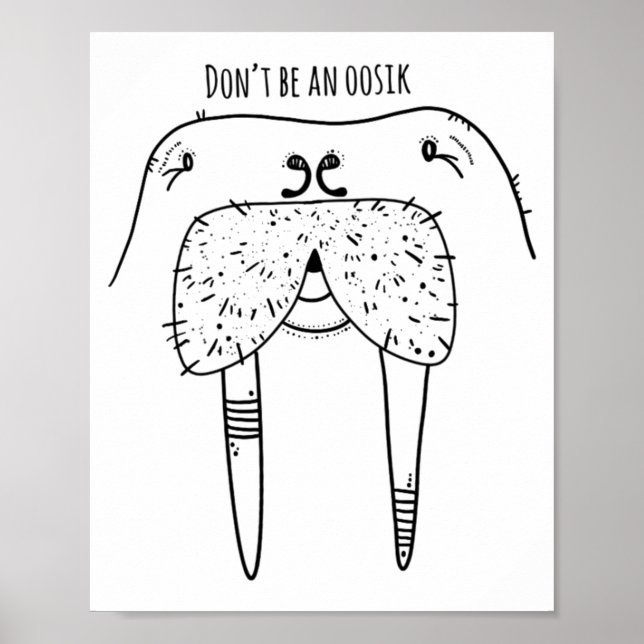 Dont Be An Oosik  Poster (Framsidan)
