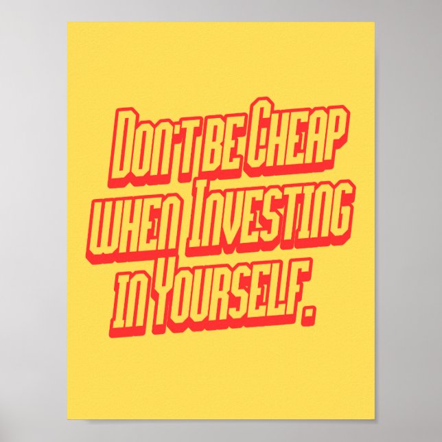 Don't Be Cheap Investing In Yourself Motivational  Poster (Framsidan)