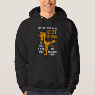 Don't Be Fooled Quiet Exterior Dragons Mythical Cr Hoodie