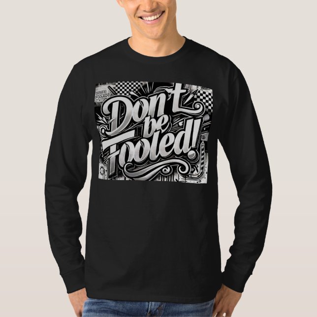 Don't be fooled t shirt (Framsida)