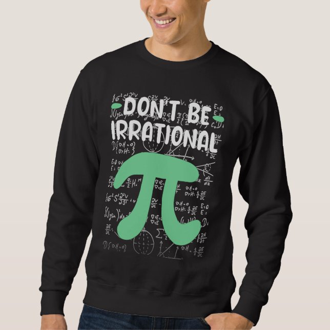 Don't Be Irrational Symbol Pi Day  Math Teacher Lång Ärmad Tröja (Framsida)
