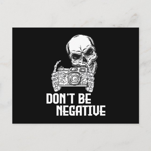 Dont Be Negative Camera Skull Photographer Cameram Vykort (Framsida)