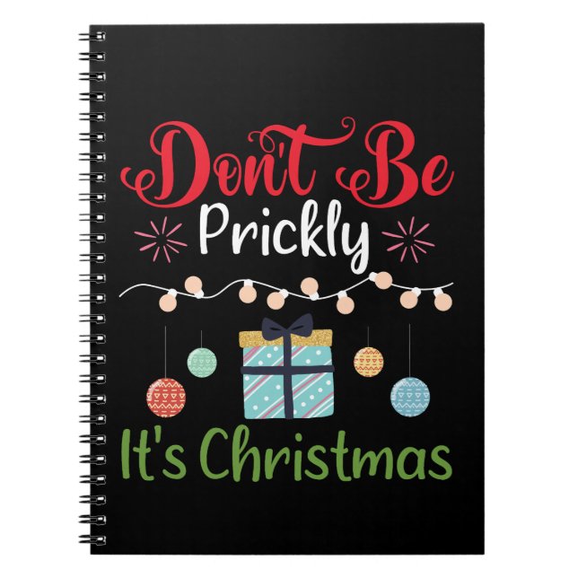 Don't Be Prickly - Funny Christmas Anteckningsbok (Framsidan)