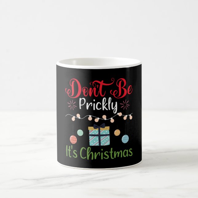 Don't Be Prickly - Funny Christmas Kaffemugg (Center)