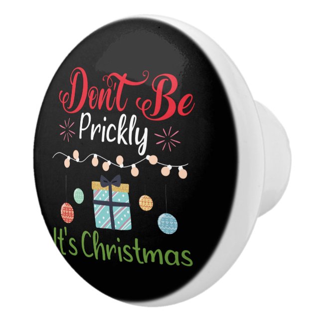 Don't Be Prickly - Funny Christmas Knopp (Höger)