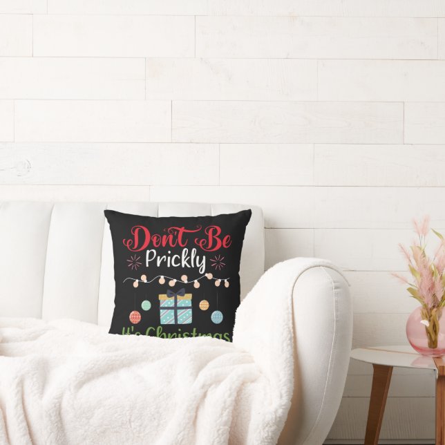 Don't Be Prickly - Funny Christmas Throw Pillow Kudde (Soffa)