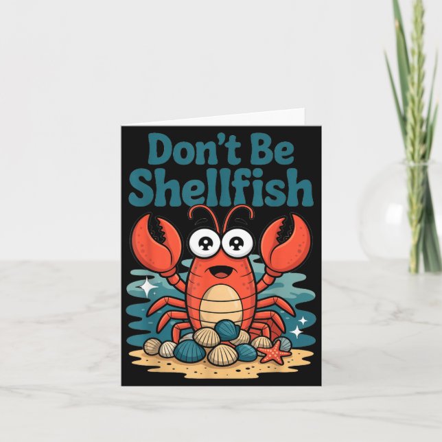 Don't Be Shellfish Funny Pun Lobster  Kort (Framsida)