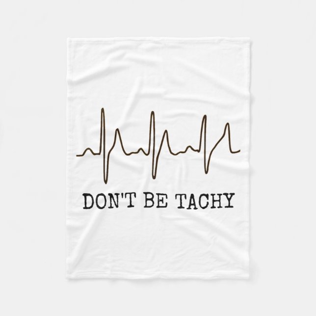 Don't Be Tachy . Funny Ekg Shirt  Fleecefilt (Framsidan)