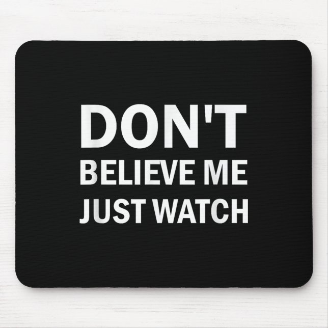 Don't Believe Me Just Watch Sarcastic  Musmatta (Framsidan)