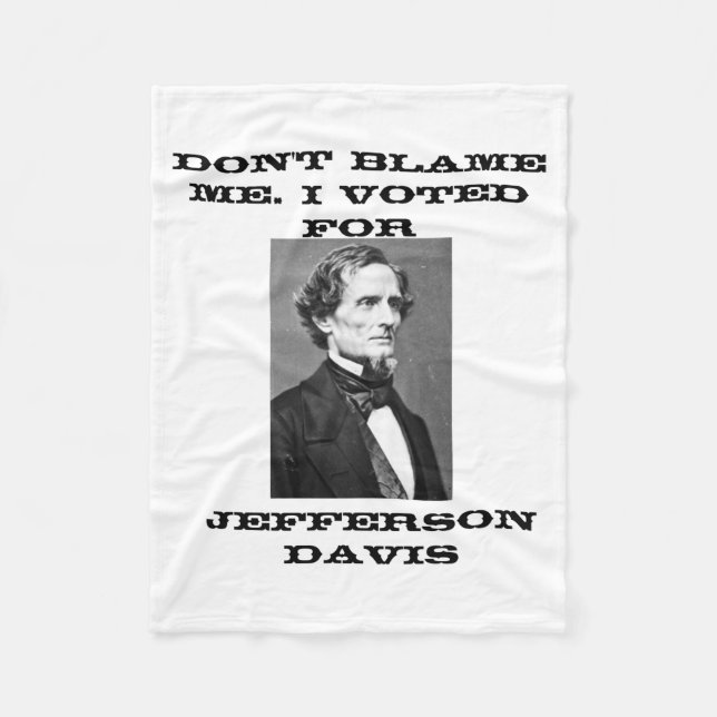 Dont Blame Me I Voted For Jefferson Davis  Fleecefilt (Framsidan)
