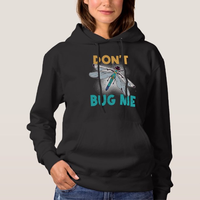 Don't Bug Me   Dragonfly Insect Bugs T Shirt (Framsida)