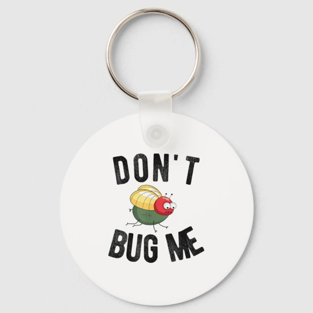 Don't Bug Me Funny Introvert Quote Saying Meme  Nyckelring (Framsida)