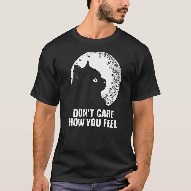 Don't Care How You Feel Cat  Introvert Kitten  1 T Shirt (Framsida)