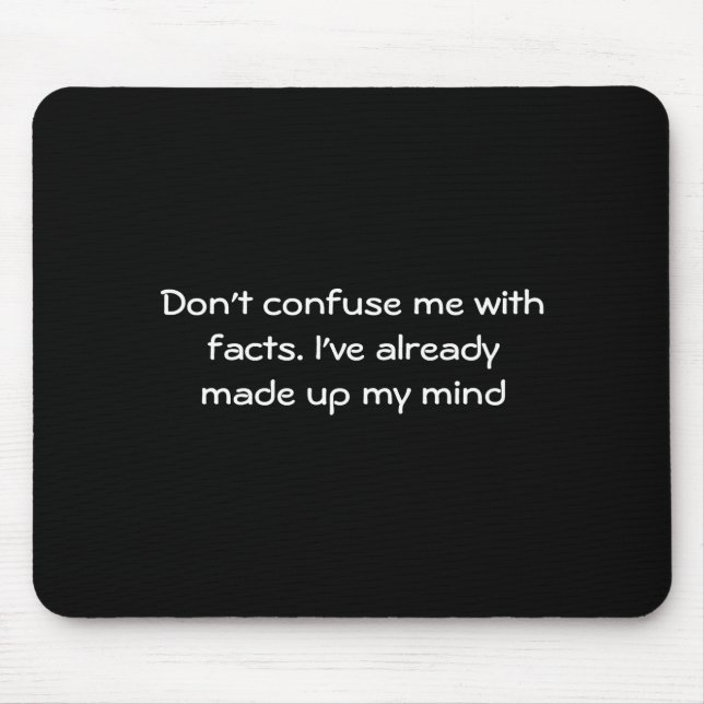 Dont Confuse Me With Facts  Musmatta (Framsidan)