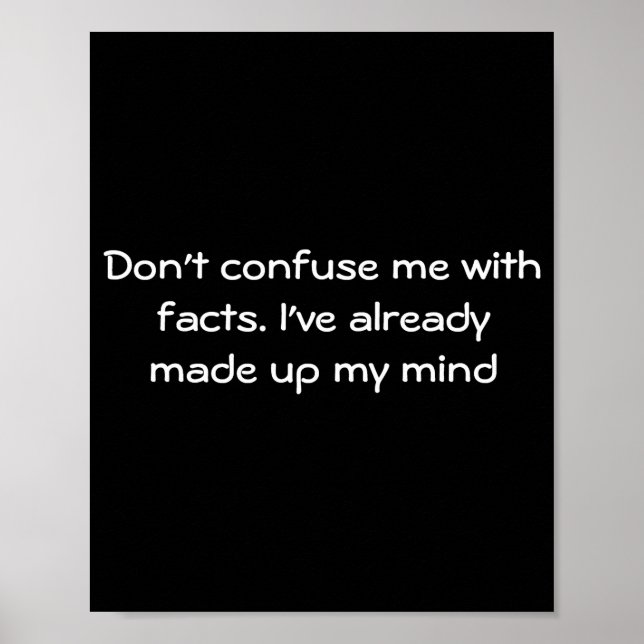Dont Confuse Me With Facts  Poster (Framsidan)