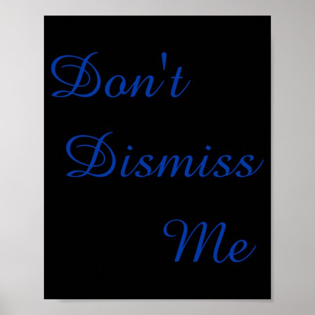 Dont Dismiss Me  Poster (Framsidan)