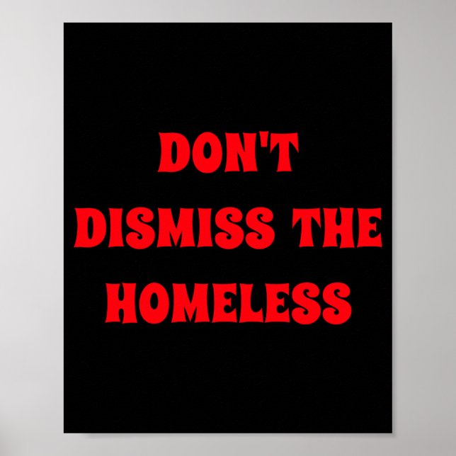 Dont Dismiss The Homeless  Poster (Framsidan)