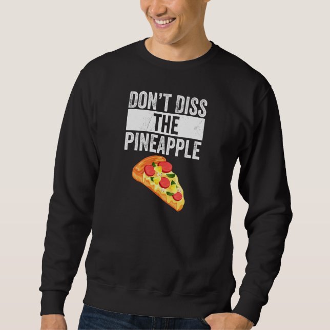 Dont Diss the Pineapple Pizza Lång Ärmad Tröja (Framsida)