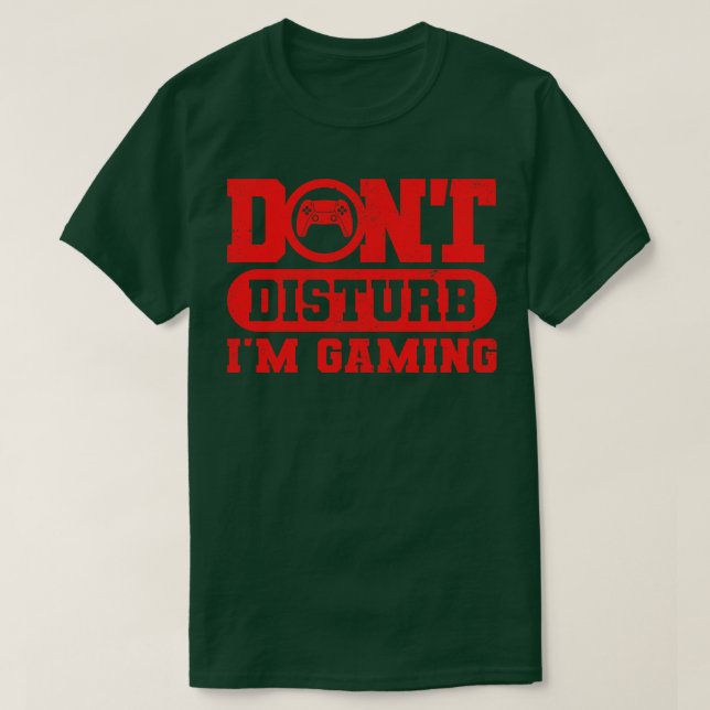 Dont Disturb Im-spel T Shirt (Design framsida)