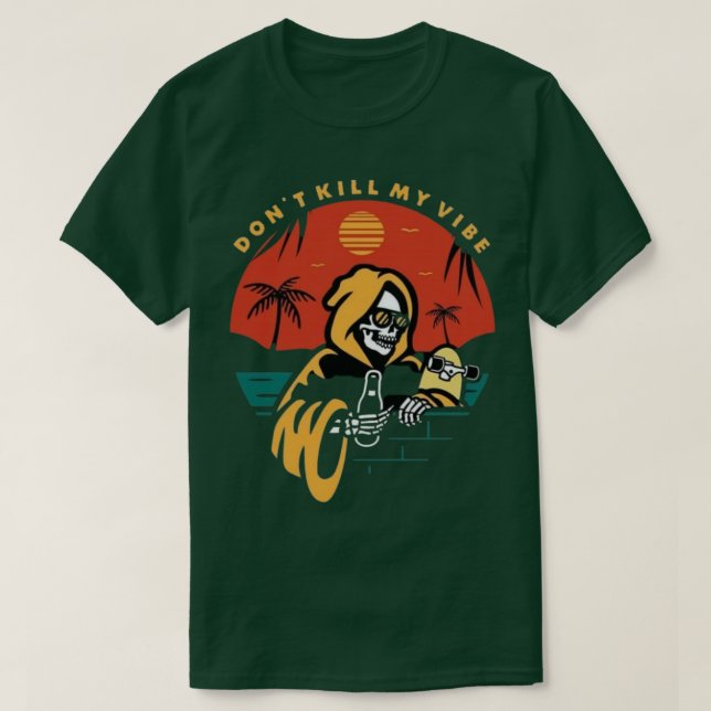 Dont Döda my Vibe T Shirt (Design framsida)