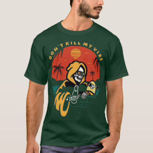Dont Döda my Vibe T Shirt
