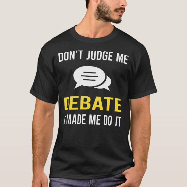 Dont domare Debate T Shirt (Framsida)