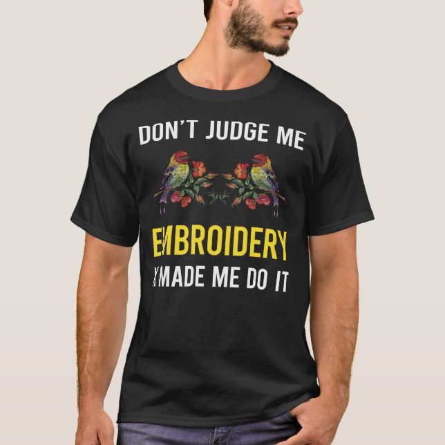 Dont domare Embroidery Embroidering Embroider T Shirt (Framsida)