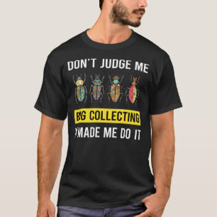 Dont Domare Kryp Samlar in Insekt Insektra Kryp T Shirt