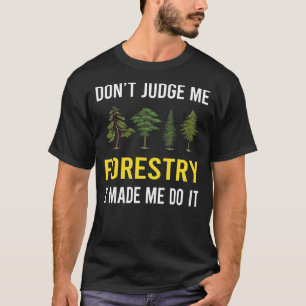 Dont Domars Forestry T Shirt