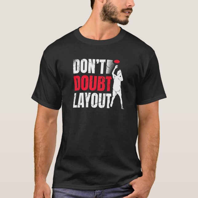Don't Doubt Layout Ultimate Frisbee Player Sports  T Shirt (Framsida)
