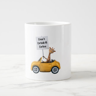 DON'T DRINK AND DRIVE. JUMBO MUGG
