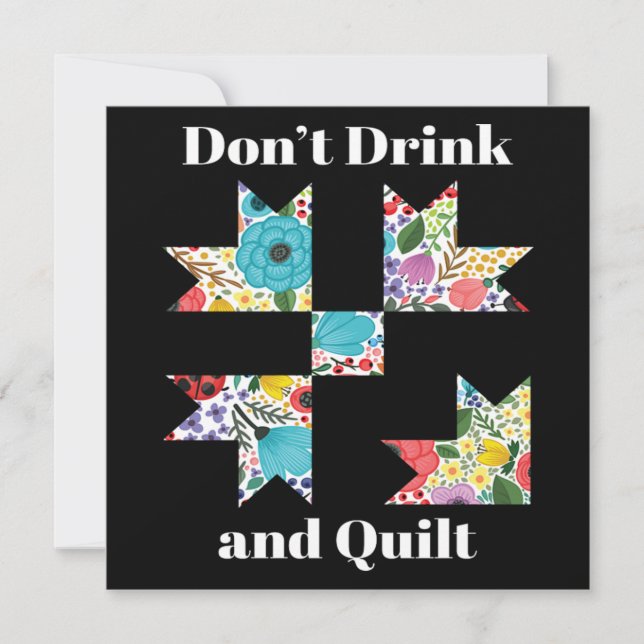 Dont Drink Quilt Sewing Funny Quilting Gift Inbjudningar (Framsida)