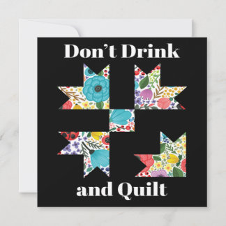 Dont Drink Quilt Sewing Funny Quilting Gift Inbjudningar