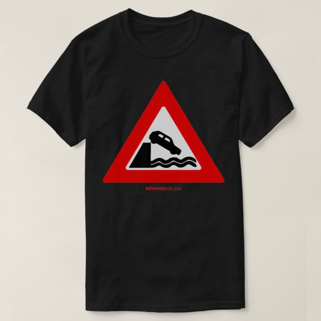 Don't drive your car into the water funny road sig t shirt (Design framsida)