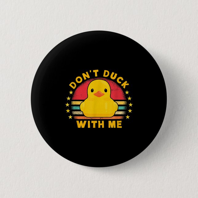 Don't Duck With Me - Cute Rubber Duck Funny Duck  Knapp (Framsida)