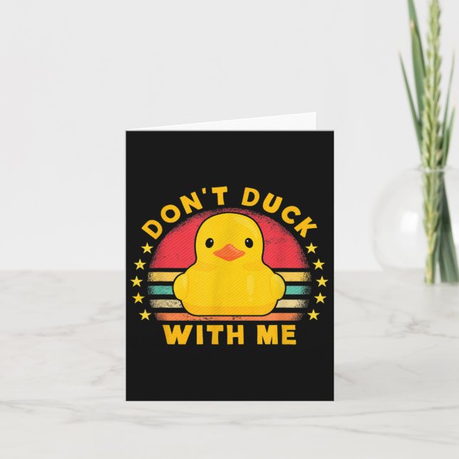 Don't Duck With Me - Cute Rubber Duck Funny Duck  Kort (Framsida)