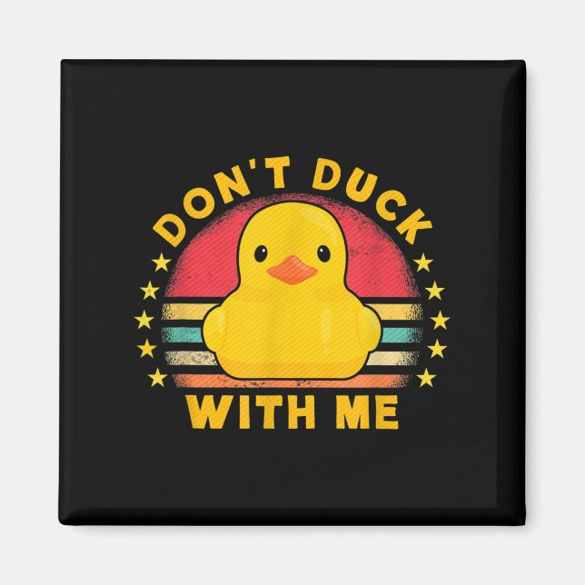 Don't Duck With Me - Cute Rubber Duck Funny Duck  Magnet (Framsidan)