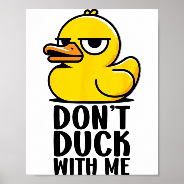 Don't Duck With Me, Rubber Ducky Funny Meme Cool D Poster (Framsidan)