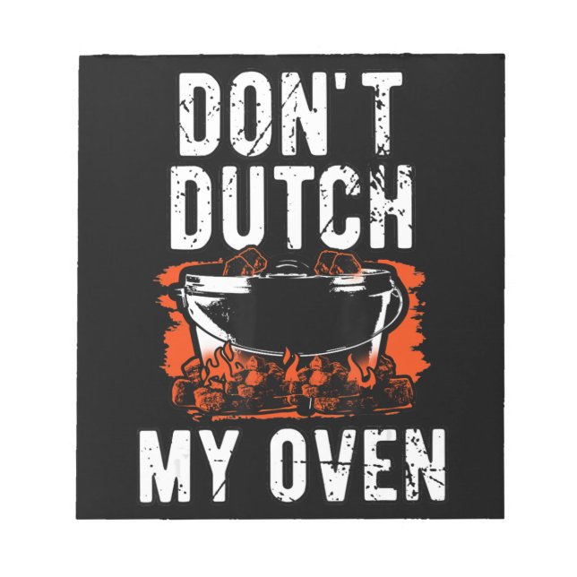 Dont Dutch My Oven - Funny Grill och BBQ Anteckningsblock (Framsida)