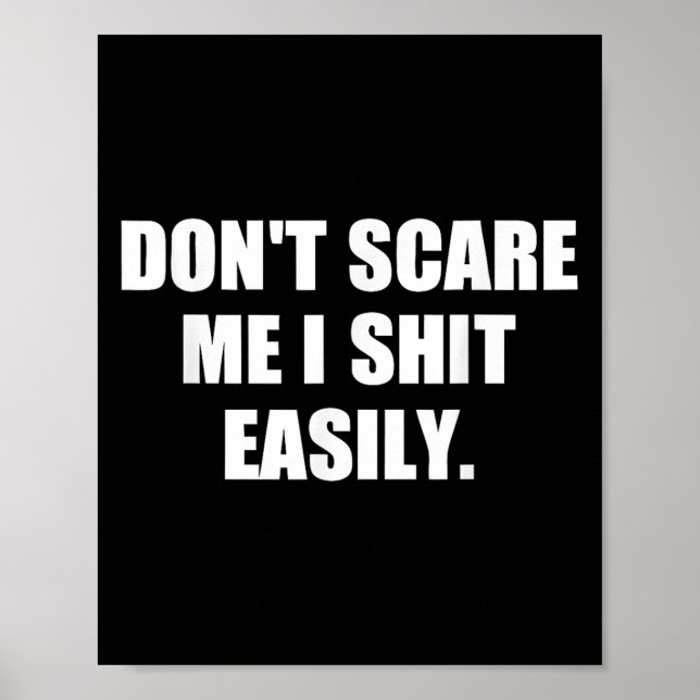 Don't E Me I Easily Funny Humor Sarcastic Quote  Poster (Framsidan)