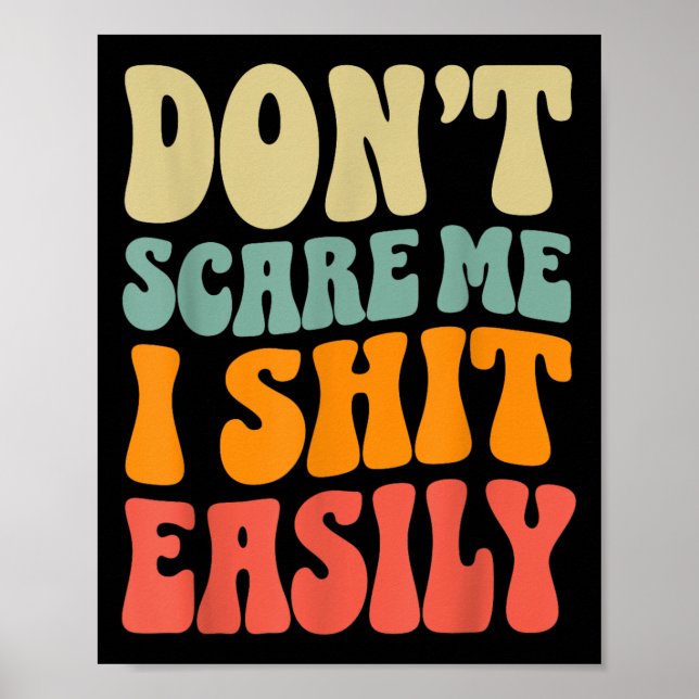Don't E Me I Easily Funny Humor Sarcastic Quote  Poster (Framsidan)