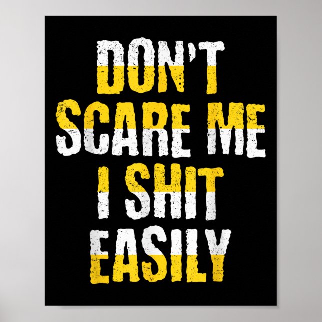 Don't E Me I Easily Funny Sarcastic Quote Men Wome Poster (Framsidan)